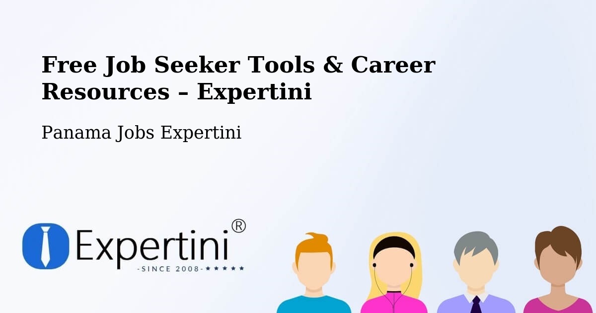 Free Job Seeker Tools & Career Resources – El Cedro - El Cedro, Panama Jobs Expertini