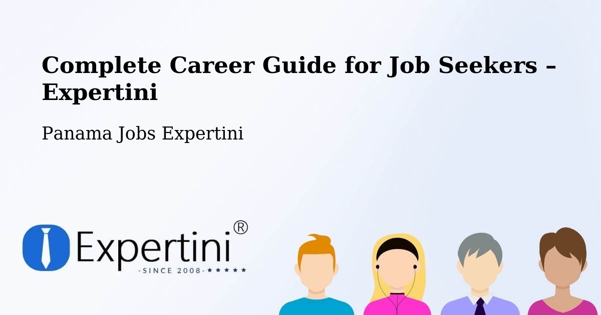 Career Guide for Job Seekers – El Cedro - El Cedro, Panama Jobs Expertini
