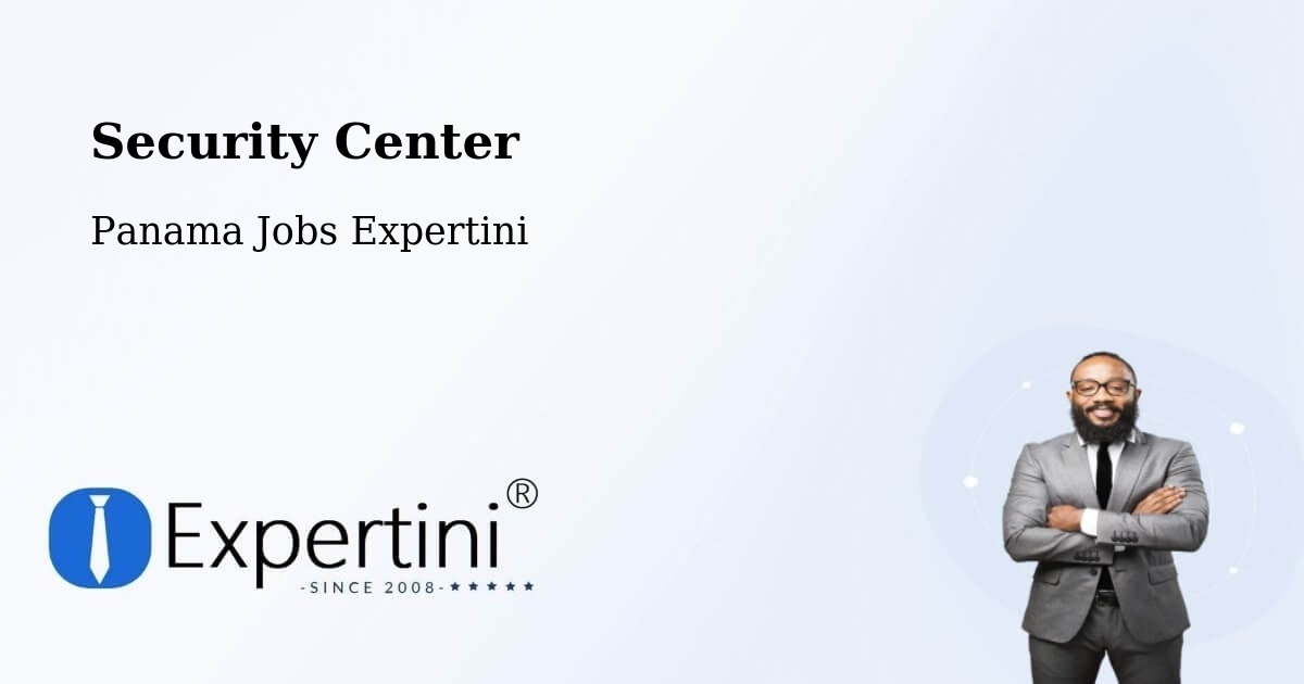 Security & Compliance – El Cedro - Panama Jobs Expertini